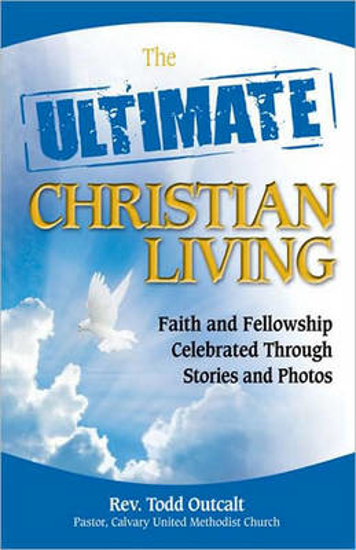 Picture of The Ultimate Christian Living: Faith and Fellowship Celebrated Through Stories and Photos