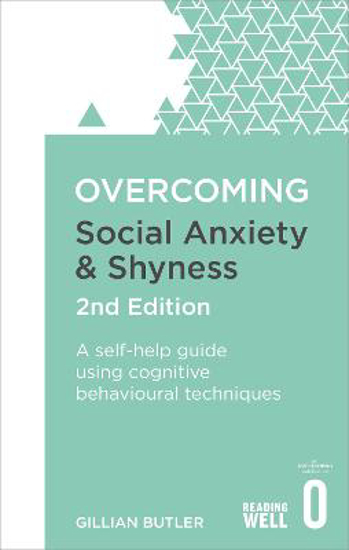 Picture of Overcoming Social Anxiety and Shyness, 2nd Edition: A self-help guide using cognitive behavioural techniques