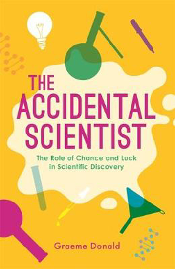 Picture of The Accidental Scientist: The Role of Chance and Luck in Scientific Discovery
