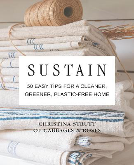 Picture of Sustain: 50 Easy Tips for a Cleaner, Greener, Plastic-Free Home
