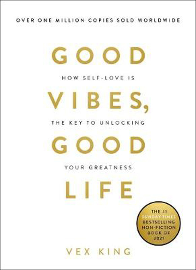 Picture of Good Vibes, Good Life: How Self-Love Is the Key to Unlocking Your Greatness: THE #1 SUNDAY TIMES BESTSELLER