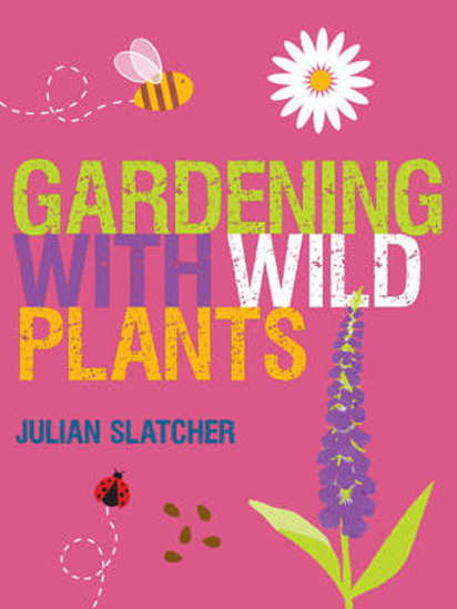 Picture of Gardening with Wild Plants