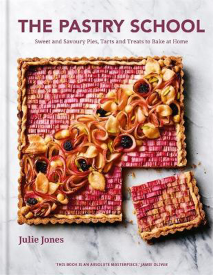 Picture of The Pastry School: Sweet and Savoury Pies, Tarts and Treats to Bake at Home