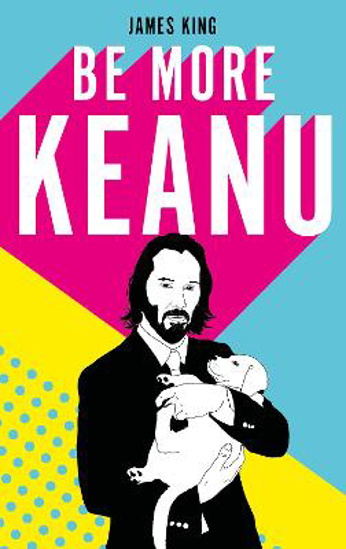 Picture of Be More Keanu