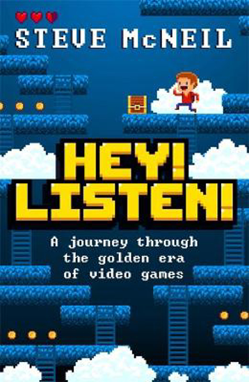 Picture of Hey! Listen!: A journey through the golden era of video games