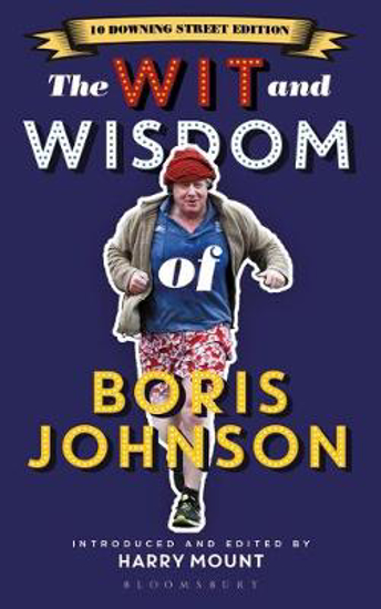 Picture of The Wit and Wisdom of Boris Johnson: 10 Downing Street Edition