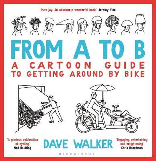 Picture of From A to B: A Cartoon Guide to Getting Around by Bike