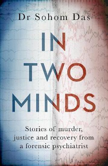 Picture of In Two Minds: Stories of murder, justice and recovery from a forensic psychiatrist
