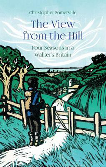 Picture of The View from the Hill: Four Seasons in a Walker's Britain