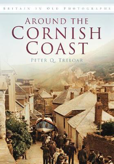 Picture of Around the Cornish Coast: Britain in Old Photographs