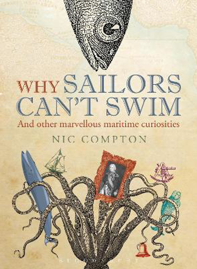 Picture of Why Sailors Can't Swim and Other Marvellous Maritime Curiosities