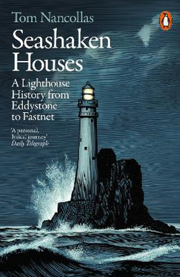 Picture of Seashaken Houses: A Lighthouse History from Eddystone to Fastnet