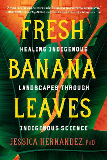 Picture of Fresh Banana Leaves: Healing Indigenous Landscapes through Indigenous Science