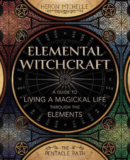 Picture of Elemental Witchcraft: A Guide to Living a Magickal Life Through the Elements