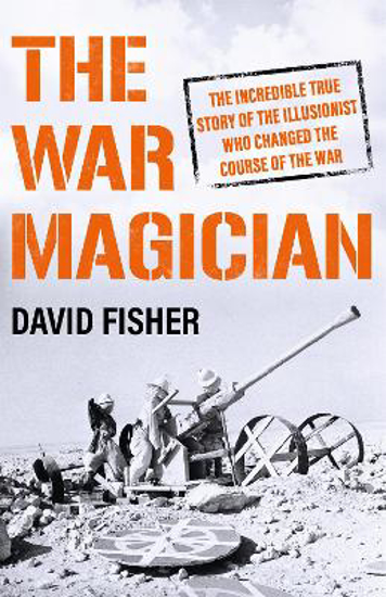 Picture of The War Magician: The man who conjured victory in the desert