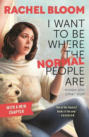 Picture of I Want to Be Where the Normal People Are: Essays and Other Stuff