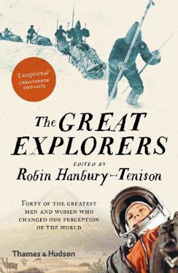 Picture of The Great Explorers: Forty of the Greatest Men and Women Who Changed Our Perception of the World