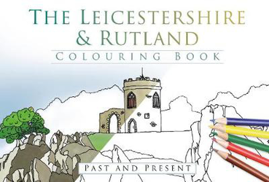 Picture of The Leicestershire and Rutland Colouring Book: Past and Present