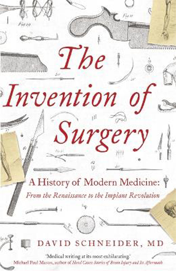 Picture of Invention Of Surgery (schneider) Trade Pb