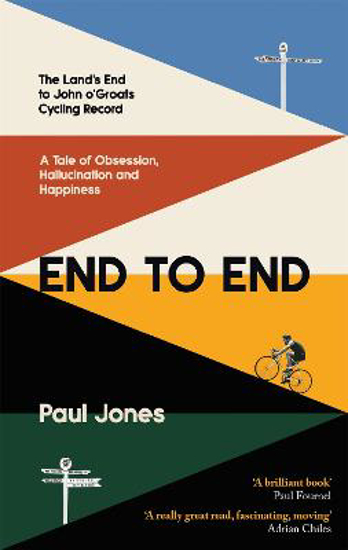 Picture of End to End: 'A really great read, fascinating, moving' Adrian Chiles