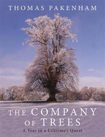 Picture of The Company of Trees: A Year in a Lifetime's Quest
