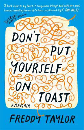 Picture of Don't Put Yourself on Toast