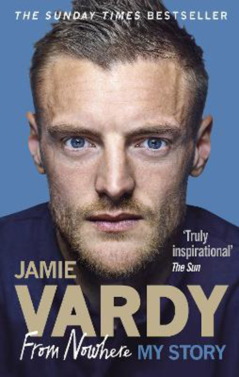 Picture of Jamie Vardy: From Nowhere, My Story