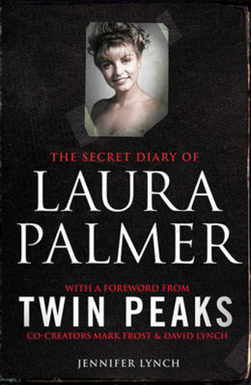 Picture of The Secret Diary of Laura Palmer: the gripping must-read for Twin Peaks fans