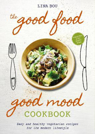 Picture of The Good Food Good Mood Cookbook