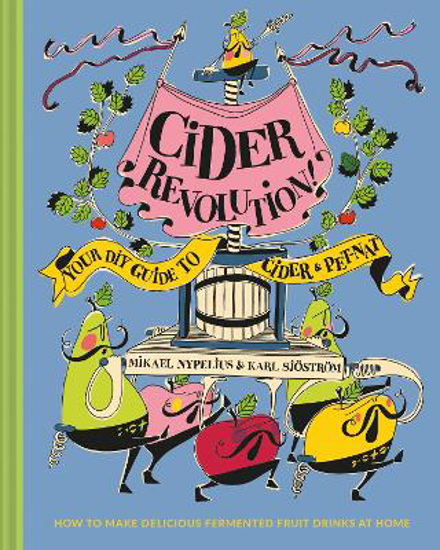 Picture of Cider Revolution!: Your DIY Guide to Cider & Pet-Nat