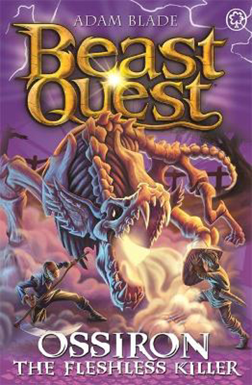 Picture of Beast Quest: Ossiron the Fleshless Killer: Series 28 Book 1