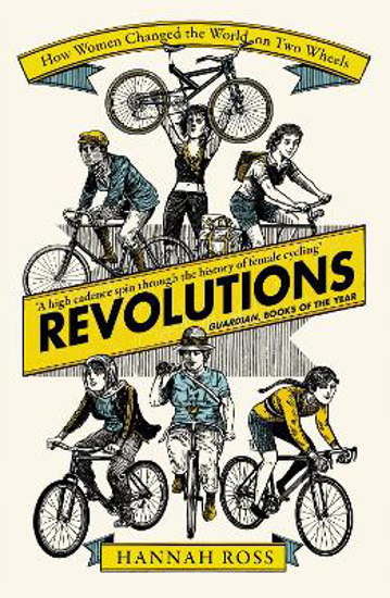 Picture of Revolutions: How Women Changed the World on Two Wheels