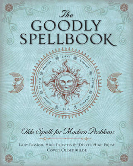 Picture of The Goodly Spellbook: Olde Spells for Modern Problems