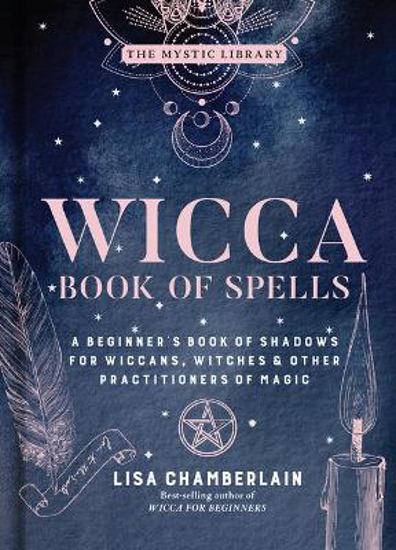 Picture of Wicca Book of Spells: A Beginner's Book of Shadows for Wiccans, Witches, and Other Practitioners of Magic