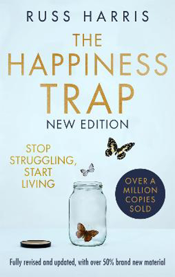 Picture of The Happiness Trap 2nd Edition: Stop Struggling, Start Living