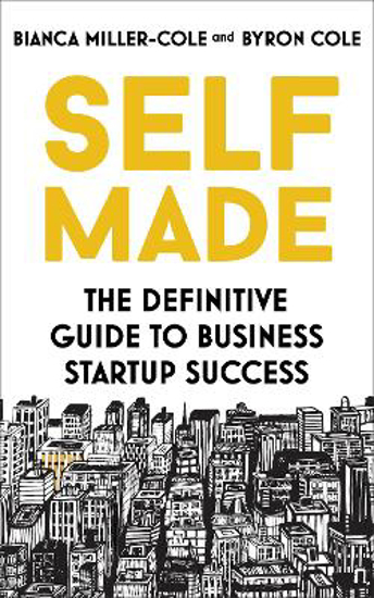 Picture of Self Made: The definitive guide to business startup success
