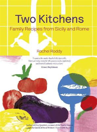 Picture of Two Kitchens: 120 Family Recipes from Sicily and Rome