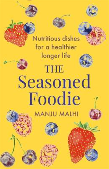 Picture of The Seasoned Foodie: Nutritious Dishes for a Healthier, Longer Life