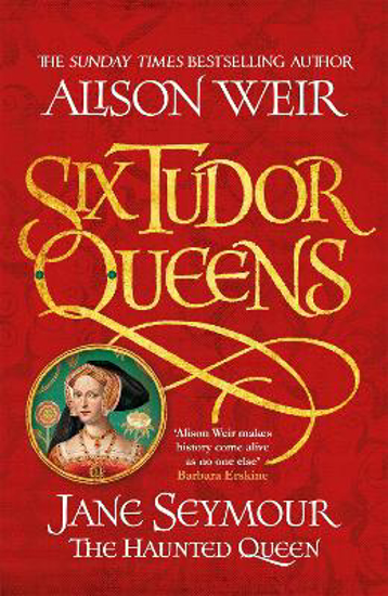 Picture of Six Tudor Queens: Jane Seymour, The Haunted Queen: Six Tudor Queens 3