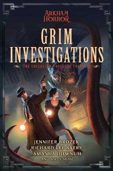 Picture of Grim Investigations: Arkham Horror: The Collected Novellas, Vol. 2
