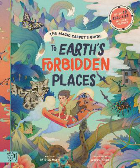 Picture of The Magic Carpet's Guide to Earth's Forbidden Places: See the world's best-kept secrets