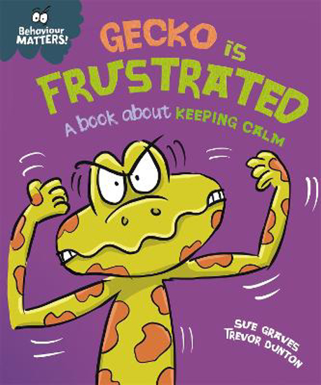 Picture of Behaviour Matters: Gecko is Frustrated - A book about keeping calm