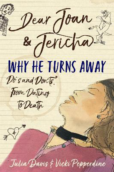 Picture of Dear Joan and Jericha - Why He Turns Away: Do's and Don'ts, from Dating to Death