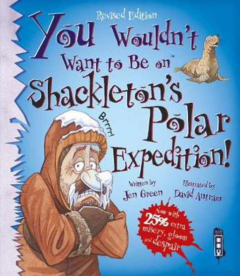 Picture of You Wouldn't Want To Be On Shackleton's Polar Expedition!