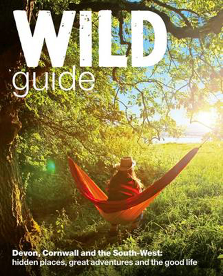Picture of Wild Guide: Devon, Cornwall and the South West
