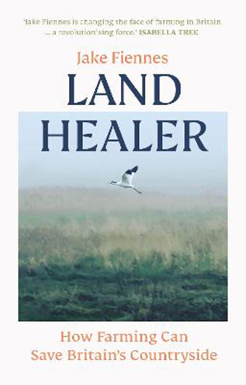 Picture of Land Healer: How Farming Can Save Britain's Countryside