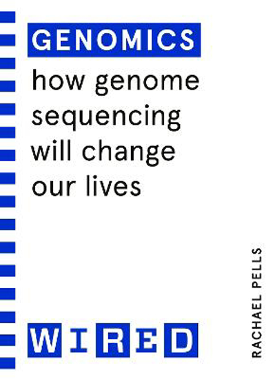 Picture of Genomics (WIRED guides): How Genome Sequencing Will Change Our Lives