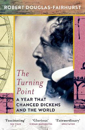 Picture of The Turning Point: A Year that Changed Dickens and the World