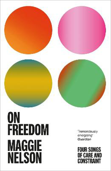 Picture of On Freedom: The electrifying new book from the author of The Argonauts