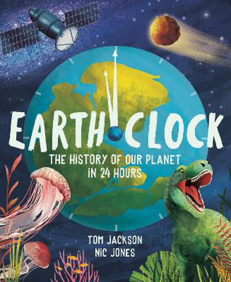 Picture of Earth Clock: The History of Our Planet in 24 Hours